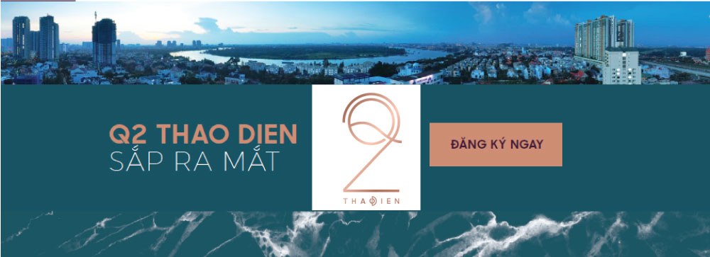 ĐĂNG KÝ THAM QUAN CĂN HỘ Q2 THẢO ĐIỀN