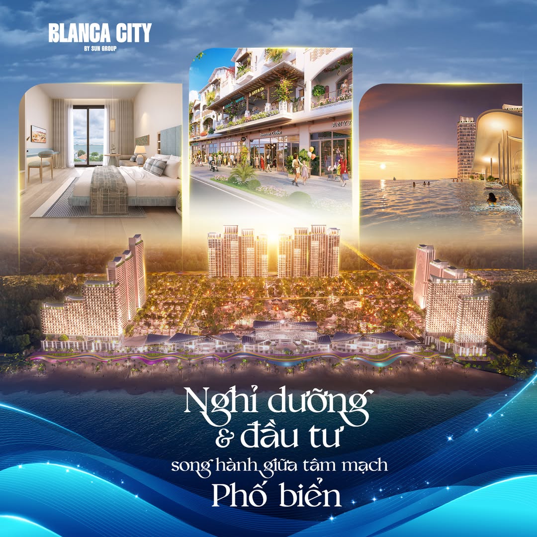 CĂN HỘ BLANCA: NGHỈ DƯỠNG VÀ ĐẦU TƯ SONG HÀNH GIỮA TÂM MẠCH PHỐ BIỂN - VungTauLand.vn 1 CĂN HỘ BLANCA: NGHỈ DƯỠNG VÀ ĐẦU TƯ SONG HÀNH GIỮA TÂM MẠCH PHỐ BIỂN – VungTauLand.vn