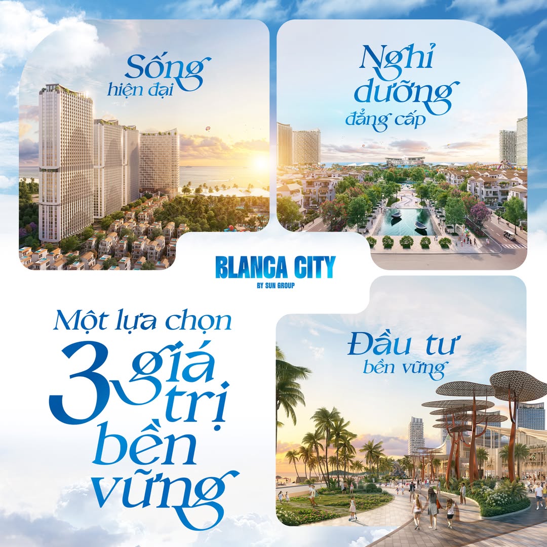 SỐNG - NGHỈ DƯỠNG - ĐẦU TƯ: MỘT LỰA CHỌN, BA GIÁ TRỊ BỀN VỮNG TẠI BLANCA CITY - VungTauLand.vn 1 SỐNG – NGHỈ DƯỠNG – ĐẦU TƯ: MỘT LỰA CHỌN, BA GIÁ TRỊ BỀN VỮNG TẠI BLANCA CITY – VungTauLand.vn
