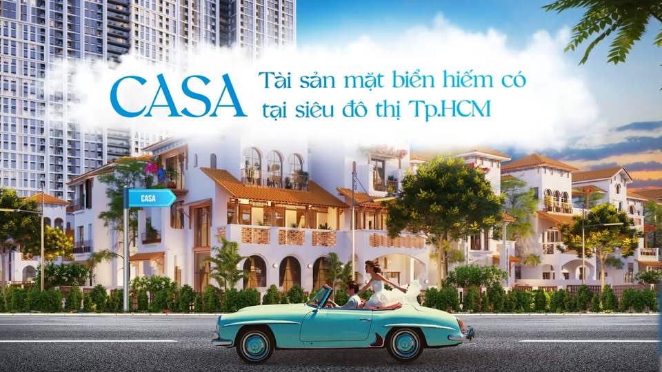 CASA - "TÀI SẢN" MẶT BIỂN HIẾM CÓ TẠI SIÊU ĐÔ THỊ TP.HCM - VungTauLand.vn 1 CASA – “TÀI SẢN” MẶT BIỂN HIẾM CÓ TẠI SIÊU ĐÔ THỊ TP.HCM – VungTauLand.vn