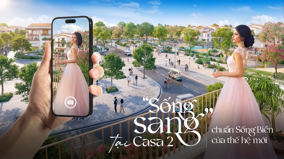 "SỐNG SANG" TẠI CASA 2 - CHUẨN SỐNG BIỂN CỦA THẾ HỆ MỚI - VungTauLand.vn 1 “SỐNG SANG” TẠI CASA 2 – CHUẨN SỐNG BIỂN CỦA THẾ HỆ MỚI – VungTauLand.vn
